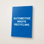 Automotive Waste Recycling Sign