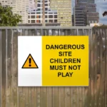 Dangerous Site Children Must Not Play Sign