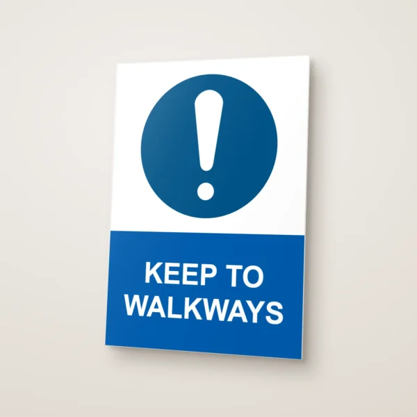 Keep to Walkways Sign