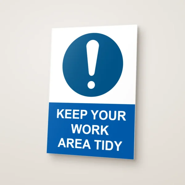 Keep Your Work Area Tidy Sign