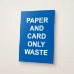 Paper and Card Only Waste Sign