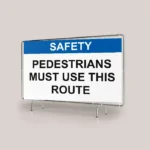 Pedestrians Must Use This Route Site Banner