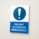 Report Accidents Immediately Sign