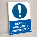 Report Accidents Immediately Sign